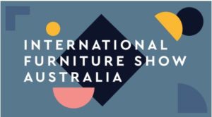 International Furniture Show Australian Welcomes Buyers at the Inaugural Show. 