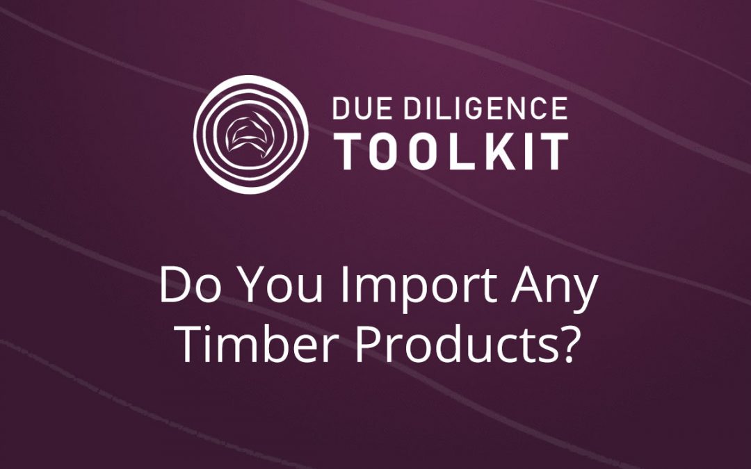 Do You Import Any Timber Products?